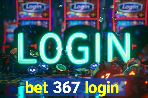 bet 367 login